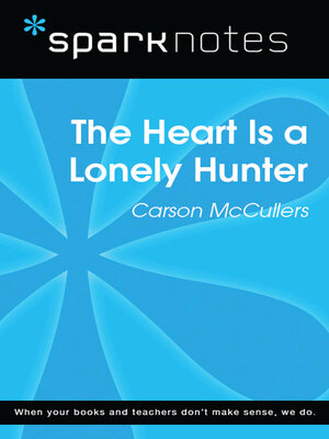 cover image of The Heart is a Lonely Hunter (SparkNotes Literature Guide)